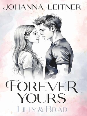 cover image of Forever Yours--Lilly & Brad